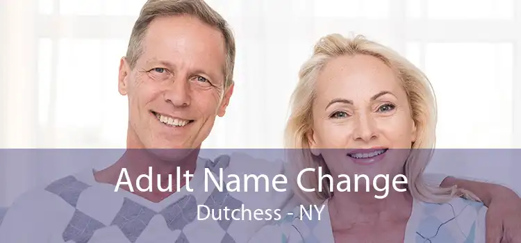 Adult Name Change Dutchess - NY