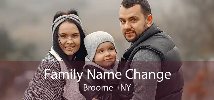 Family Name Change Broome - NY