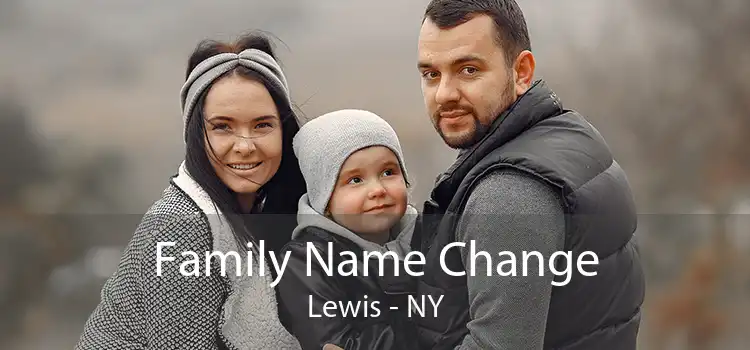 Family Name Change Lewis - NY