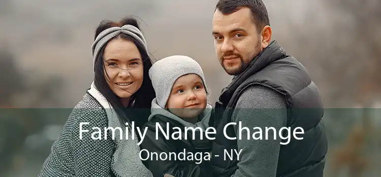 Family Name Change Onondaga - NY