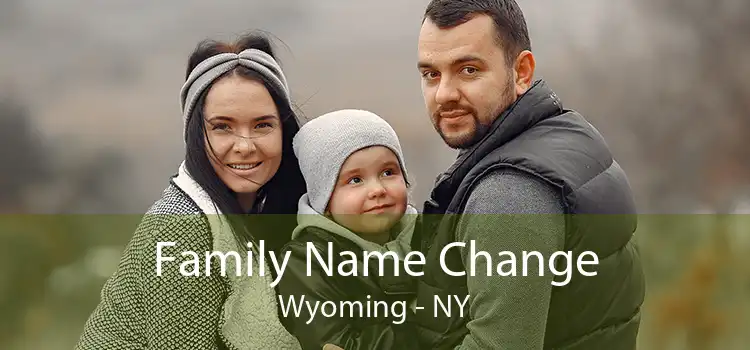 Family Name Change Wyoming - NY