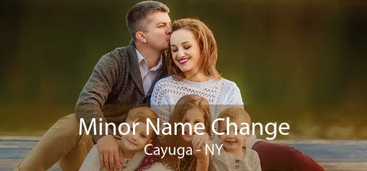 Minor Name Change Cayuga - NY