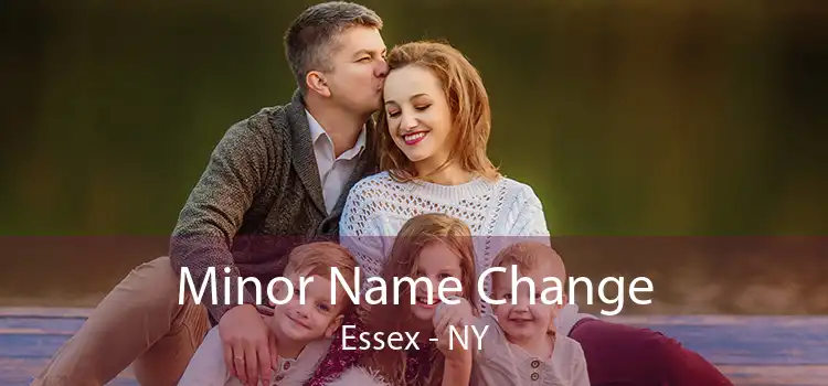 Minor Name Change Essex - NY