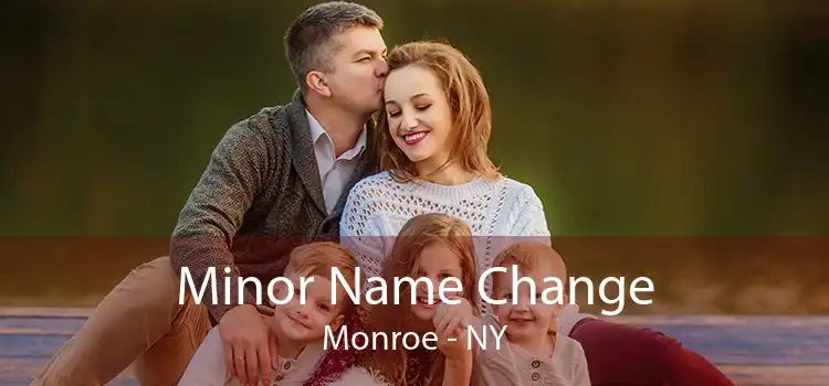 Minor Name Change Monroe - NY
