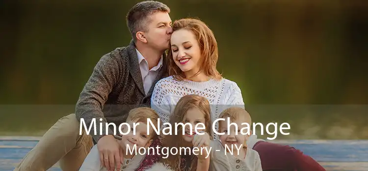 Minor Name Change Montgomery - NY