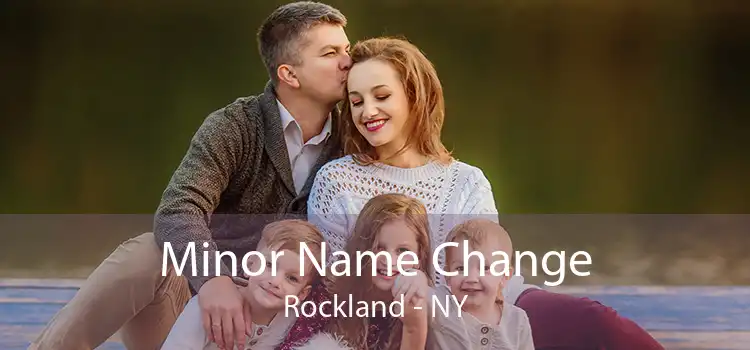 Minor Name Change Rockland - NY