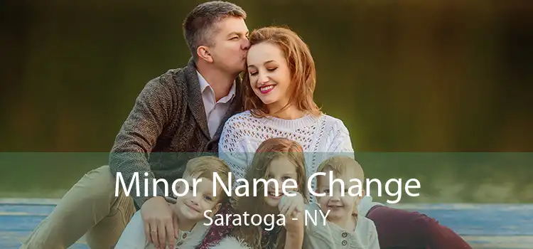 Minor Name Change Saratoga - NY