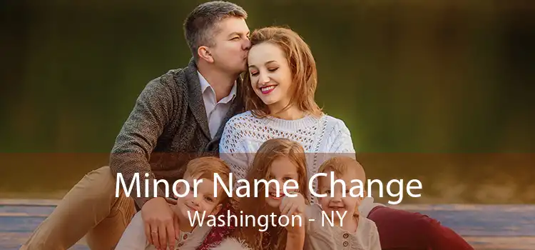 Minor Name Change Washington - NY