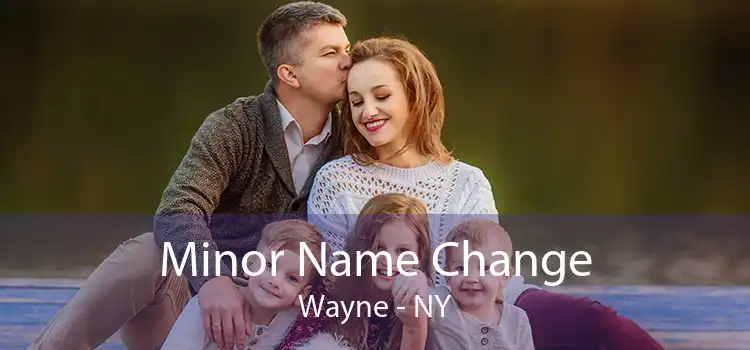 Minor Name Change Wayne - NY