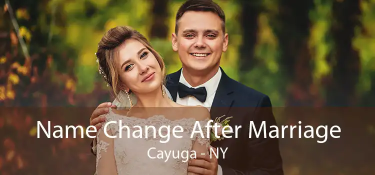 Name Change After Marriage Cayuga - NY