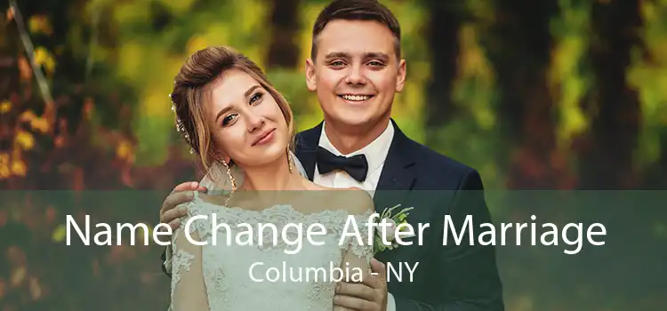 Name Change After Marriage Columbia - NY