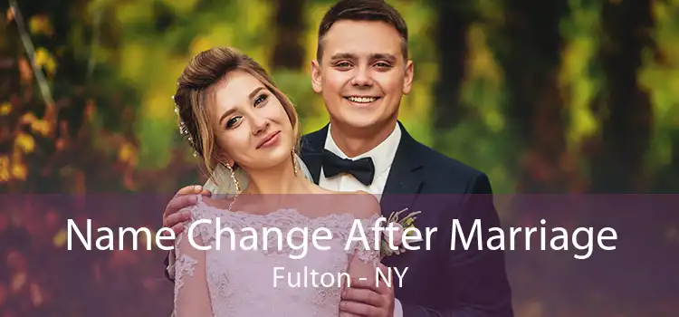 Name Change After Marriage Fulton - NY