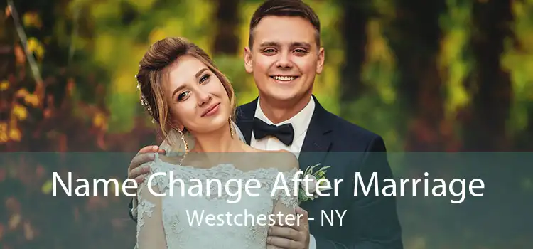 Name Change After Marriage Westchester - NY